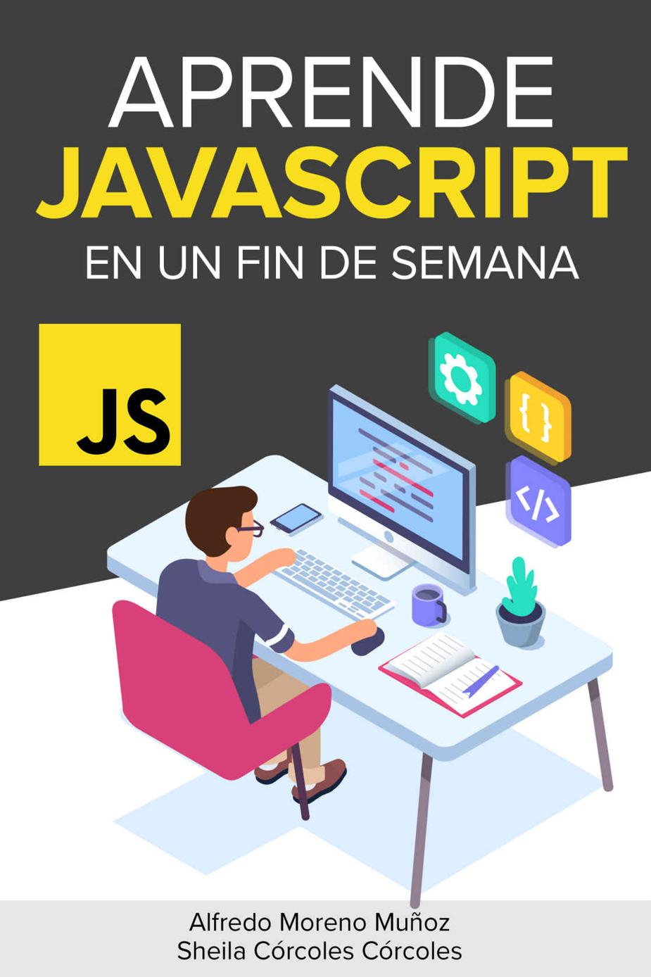 Aprende JavaScript en un fin de semana (Spanish Edition)